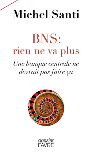 BNS : rien ne va plus : une banque centrale ne devrait pas faire ça - Michel Santi