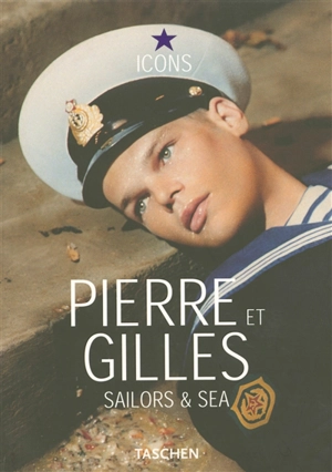 Pierre et Gilles : sailors & sea - Eric Troncy