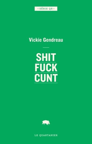 Shit fuck cunt - Vickie Gendreau