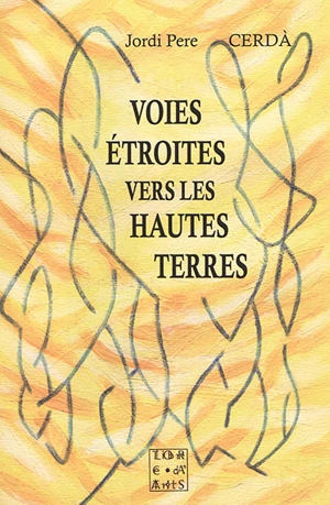 Voies étroites vers les hautes terres - Jordi Pere Cerdà