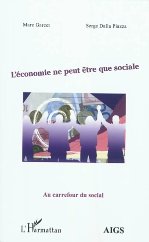 L'économie ne peut être que sociale - Marc Garcet