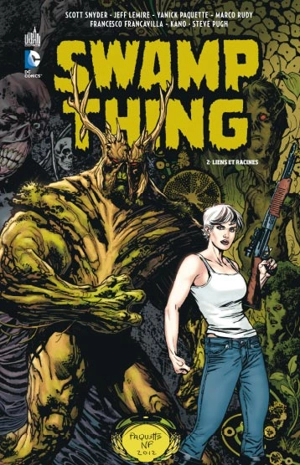 Swamp Thing. Vol. 2. Liens et racines - Scott Snyder