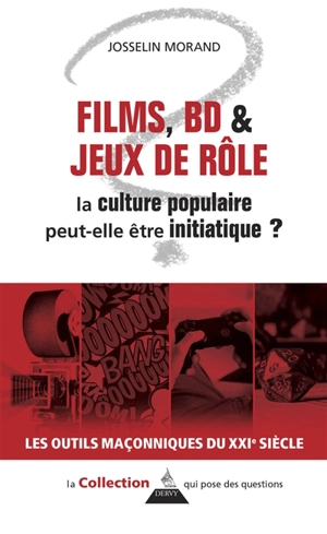 Films, BD & jeux de rôle : la culture populaire peut-elle être initiatique ? - Josselin Morand