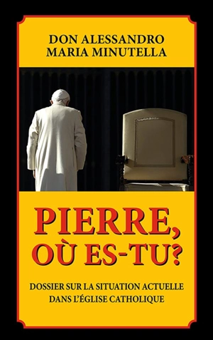 Pierre, où es-tu ? - Alessandro Maria Minutella