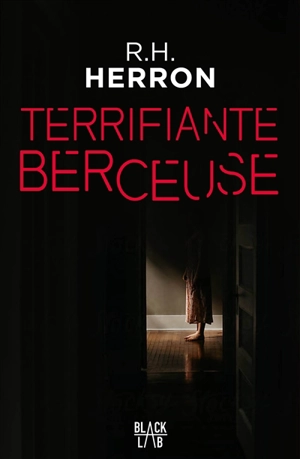 Terrifiante berceuse - R.H. Herron