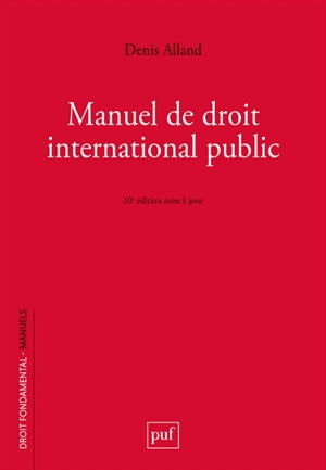 Manuel de droit international public - Denis Alland