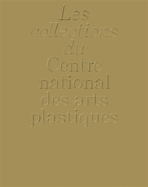 La collection du Centre national des arts plastiques