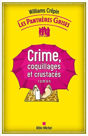 Les panthères grises. Vol. 3. Crime, coquillages et crustacés - Williams Crépin