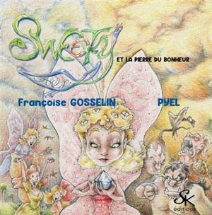 Sweety et la pierre du bonheur - Françoise Gosselin