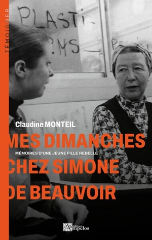 Mes dimanches chez Simone de Beauvoir : mémoires d'une jeune fille rebelle - Claudine Monteil