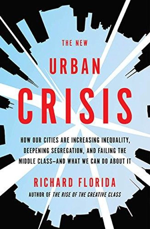 New Urban Crisis - Richard L. Florida