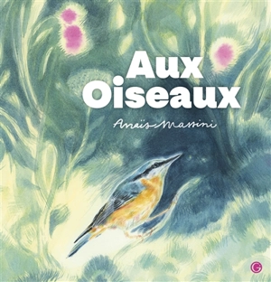 Aux oiseaux - Anaïs Massini