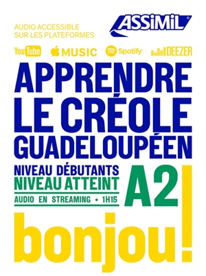 Apprendre le créole guadeloupéen : niveau débutants : niveau atteint A2 - Hector Poullet