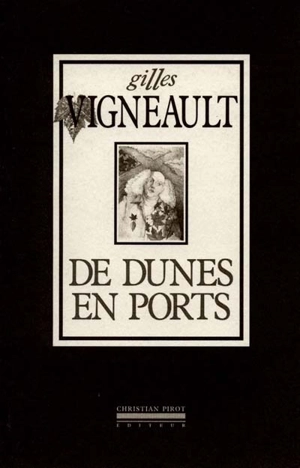 De dunes en ports - Gilles Vigneault