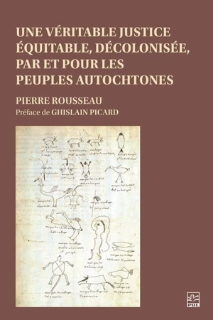 Une véritable justice équitable, décolonisée, par et pour les peuples autochtones - Pierre Rousseau