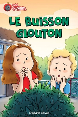 Le buisson glouton - Stéphanie Gervais