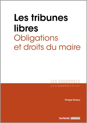 Les tribunes libres : obligations et droits du maire - Philippe Bluteau