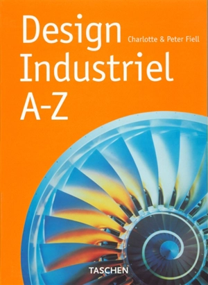 Design industriel A-Z - Charlotte Fiell