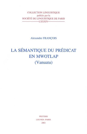 La sémantique du prédicat en mwotlap (Vanuatu) - Alexandre François