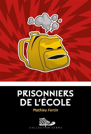 Prisonniers de l'école - Mathieu Fortin