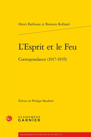 L'esprit et le feu : correspondance (1917-1935) - Henri Barbusse