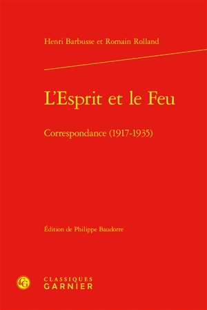 L'esprit et le feu : correspondance (1917-1935) - Henri Barbusse