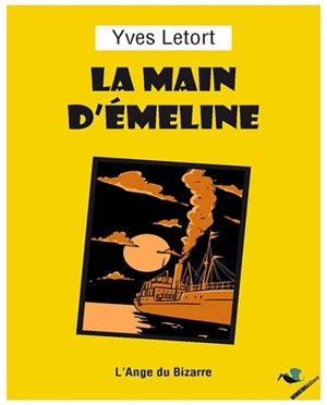 La main d'Emeline : une autofriction - Yves Letort