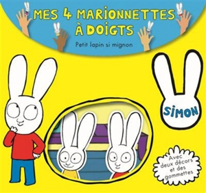 Petit lapin si mignon : mes 4 marionnettes à doigts - Madeleine C.