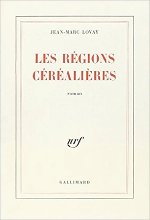 Les Régions céréalières - Jean-Marc Lovay