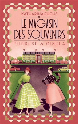 Le magasin des souvenirs. Therese & Gisela - Katharina Fuchs