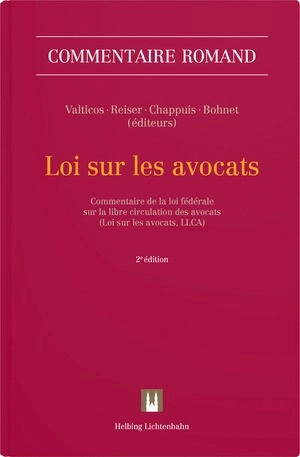 Loi sur les avocats : commentaire de la loi fédérale sur la libre circulation des avocats (Loi sur les avocats, LLCA)