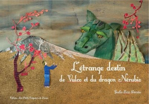 L'étrange destin de Vulco et du dragon Nérubio - Giulia Sina Deniau