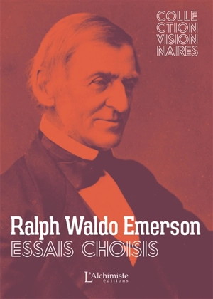 Essais choisis - Ralph Waldo Emerson