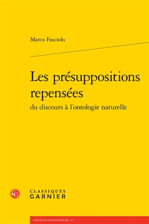 Les présuppositions repensées du discours à l'ontologie naturelle - Marco Fasciolo