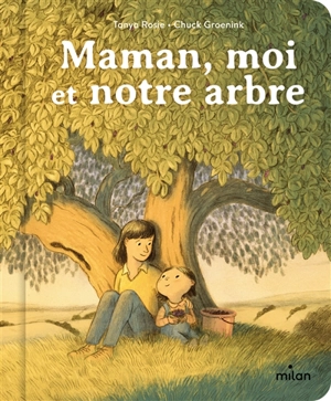 Maman, moi et notre arbre - Tanya Rosie