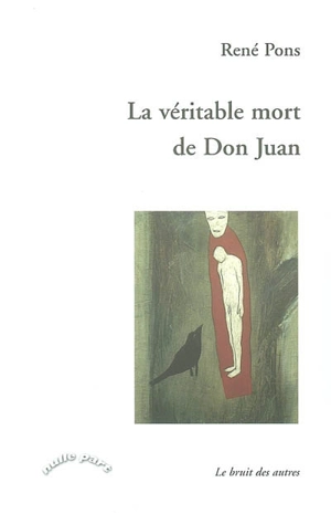 La véritable mort de Don Juan - René Pons