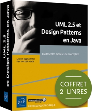 UML 2.5 et Design patterns en Java : maîtrisez les modèles de conception : coffret 2 livres - Laurent Debrauwer