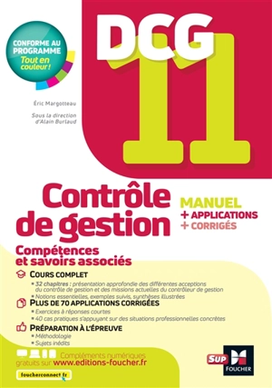 DCG 11, contrôle de gestion : manuel + applications + corrigés : conforme au programme - Eric Margotteau