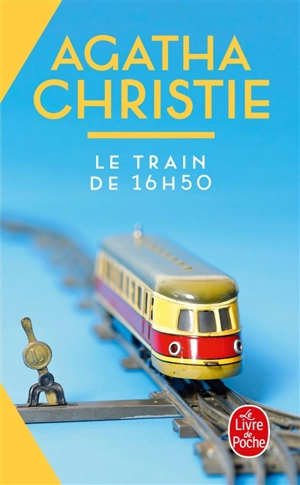 Le train de 16 h 50 - Agatha Christie