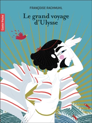 Le grand voyage d'Ulysse - Françoise Rachmühl