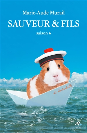 Sauveur & fils. Saison 6 - Marie-Aude Murail