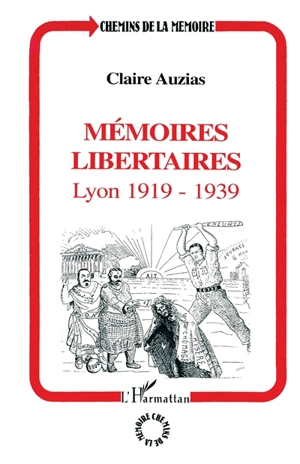 Mémoires libertaires : Lyon 1919-1939 - Claire Auzias