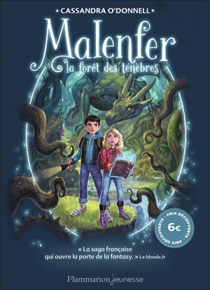 Malenfer. Vol. 1. La forêt des ténèbres - Cassandra O'Donnell