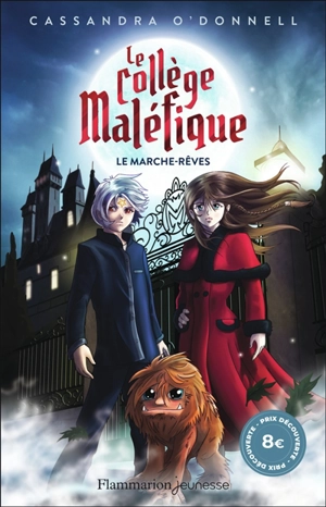 Le collège maléfique. Vol. 1. Le marche-rêves - Cassandra O'Donnell