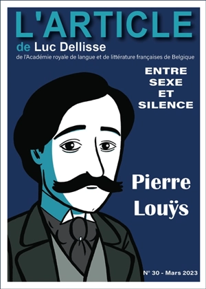 L'article, n° 30. Pierre Louÿs : entre sexe et silence