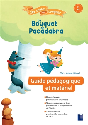 Le bouquet de Pacadabra : 1 à 5, PS, MS : guide pédagogique et matériel - Val