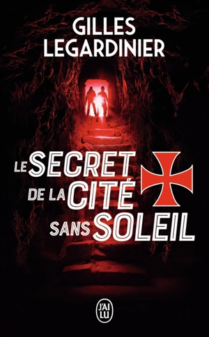 Le secret de la cité sans soleil - Gilles Legardinier