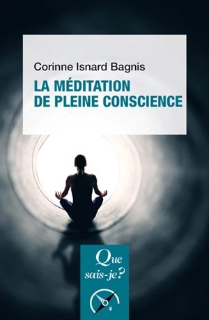 La méditation de pleine conscience - Corinne Isnard-Bagnis