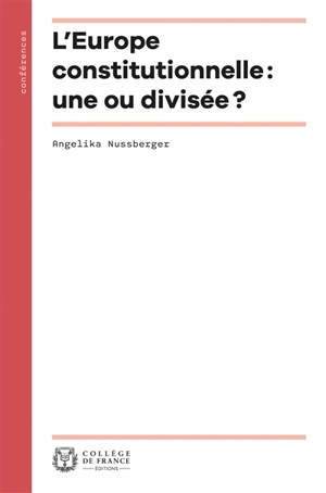 L'Europe constitutionnelle : une ou divisée ? - Angelika Nussberger