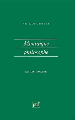 Montaigne philosophe - Ian Maclean